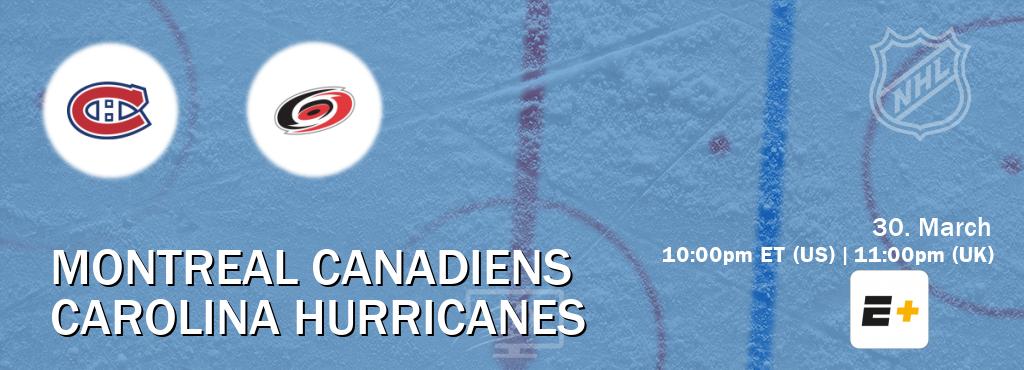 You can watch game live between Montreal Canadiens and Carolina Hurricanes on ESPN+(US).