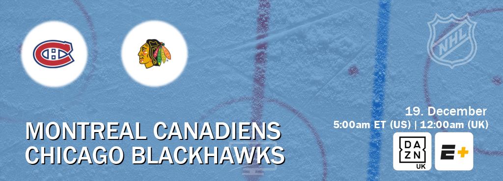 You can watch game live between Montreal Canadiens and Chicago Blackhawks on DAZN UK(UK) and ESPN+(US). You can watch game live between Montreal Canadiens and Chicago Blackhawks on DAZN UK(UK) and ESPN+(US).