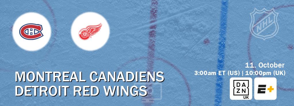 You can watch game live between Montreal Canadiens and Detroit Red Wings on DAZN UK(UK) and ESPN+(US). You can watch game live between Montreal Canadiens and Detroit Red Wings on DAZN UK(UK) and ESPN+(US).
