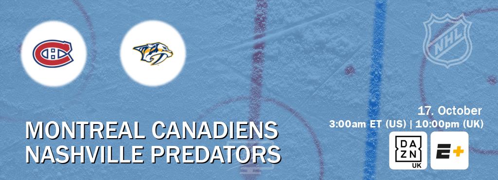 You can watch game live between Montreal Canadiens and Nashville Predators on DAZN UK(UK) and ESPN+(US). You can watch game live between Montreal Canadiens and Nashville Predators on DAZN UK(UK) and ESPN+(US).