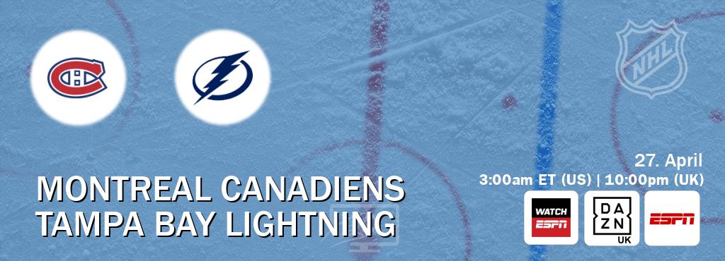 You can watch game live between Montreal Canadiens and Tampa Bay Lightning on WatchESPN(AU), DAZN UK(UK), ESPN(US).