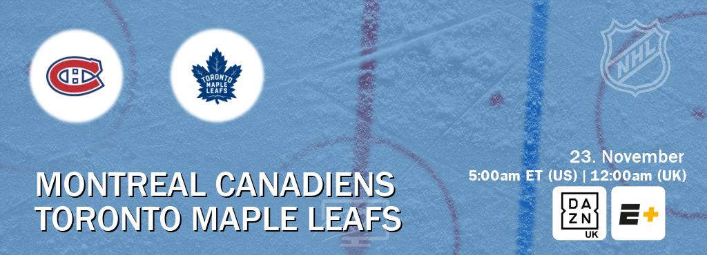 You can watch game live between Montreal Canadiens and Toronto Maple Leafs on DAZN UK(UK) and ESPN+(US). You can watch game live between Montreal Canadiens and Toronto Maple Leafs on DAZN UK(UK) and ESPN+(US).