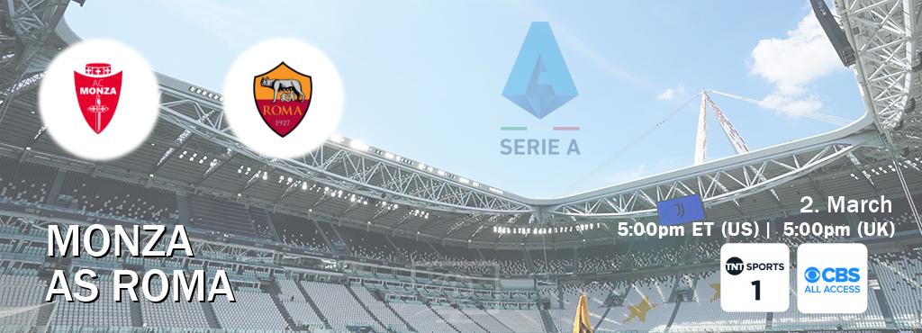 You can watch game live between Monza and AS Roma on TNT Sports 1(UK) and CBS All Access(US).