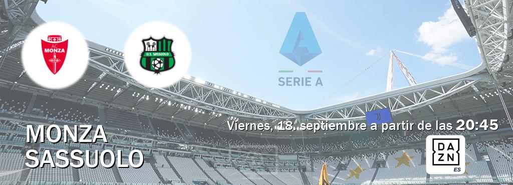 El partido entre Monza y Sassuolo será retransmitido por DAZN España (viernes, 18. septiembre a partir de las  20:45).