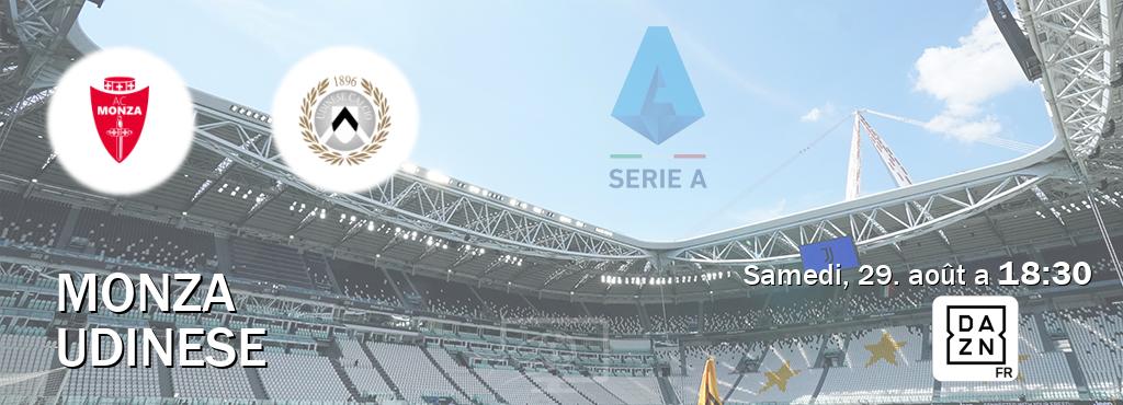 Match entre Monza et Udinese en direct à la DAZN (samedi, 29. août a  18:30).