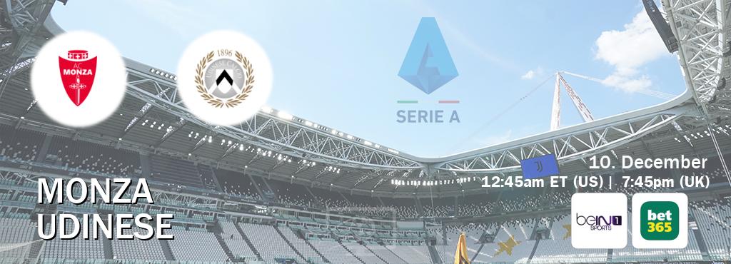 You can watch game live between Monza and Udinese on beIN SPORTS 1(AU) and bet365(UK).