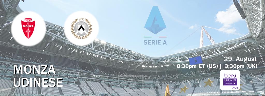You can watch game live between Monza and Udinese on beIN Sports Connect(AU).