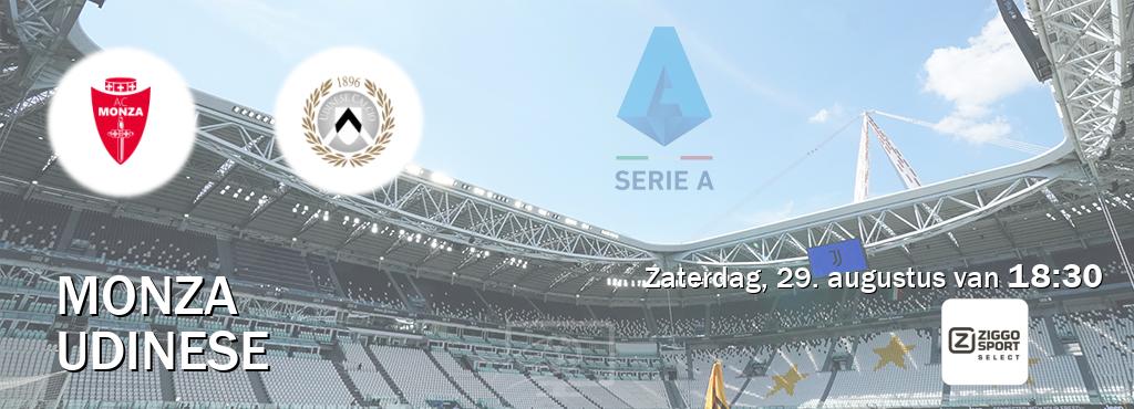 Wedstrijd tussen Monza en Udinese live op tv bij Ziggo Sport 2 (zaterdag, 29. augustus van  18:30).