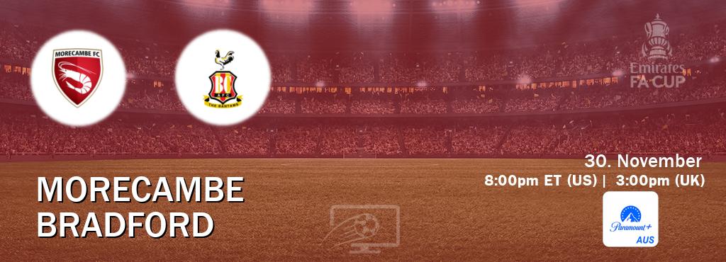 You can watch game live between Morecambe and Bradford on Paramount+ Australia(AU).