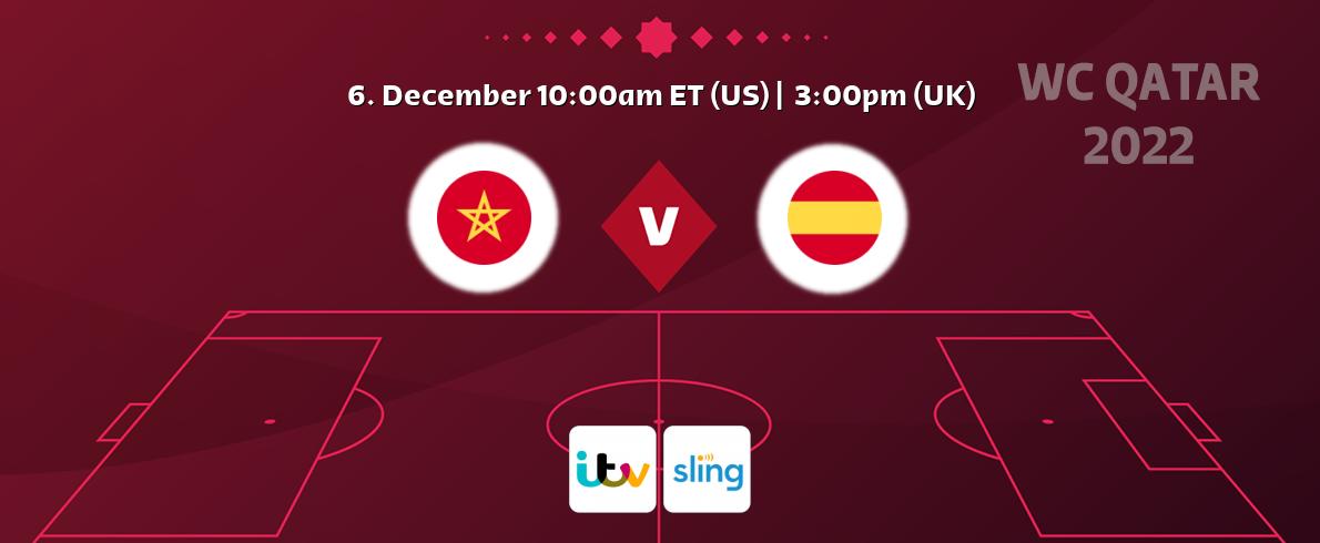 You can watch game live between Morocco and Spain on ITV and Sling TV.