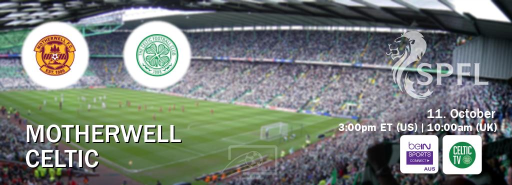 You can watch game live between Motherwell and Celtic on beIN Sports Connect(AU) and Celtic TV(UK). You can watch game live between Motherwell and Celtic on beIN Sports Connect(AU) and Celtic TV(UK).
