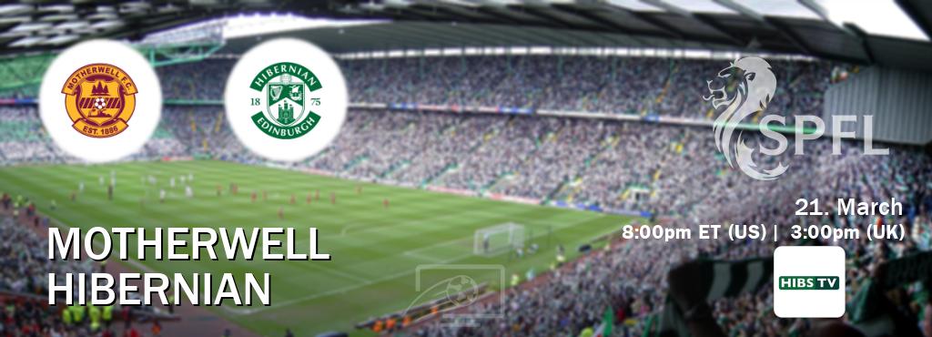 You can watch game live between Motherwell and Hibernian on Hibs TV.