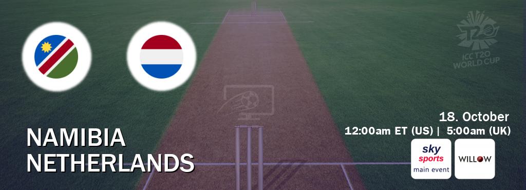 You can watch game live between Namibia and Netherlands on Sky Sports Main Event and Willov TV.