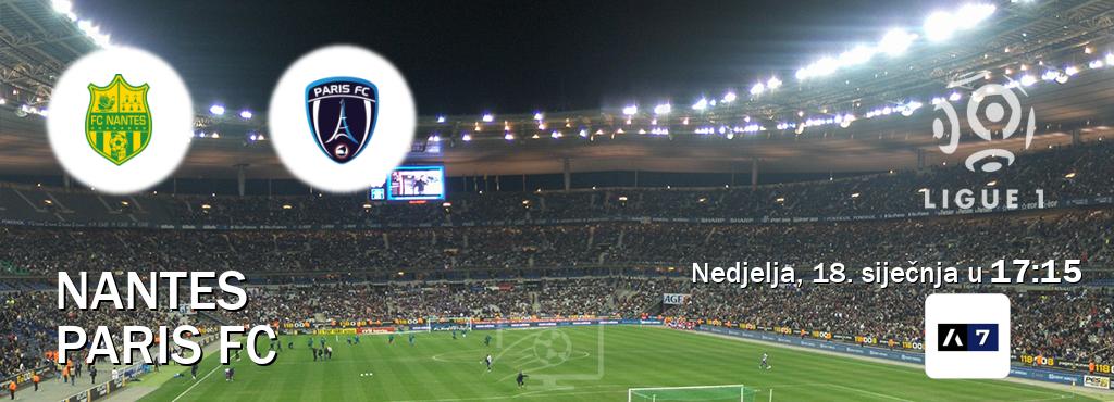 Izravni prijenos utakmice Nantes i Paris FC pratite uživo na Arena Sport 7 (nedjelja, 18. siječnja u  17:15).