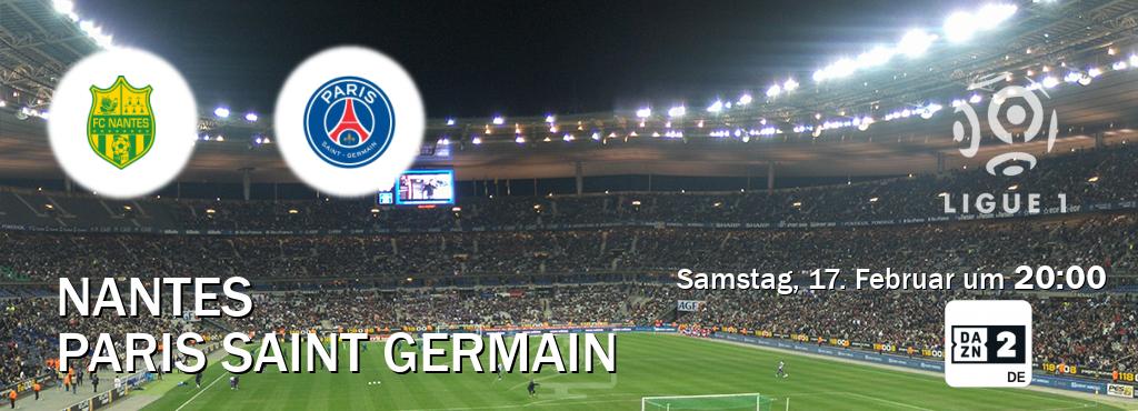 Das Spiel zwischen Nantes und Paris Saint Germain wird am Samstag, 17. Februar um  20:00, live vom DAZN 2 Deutschland übertragen.