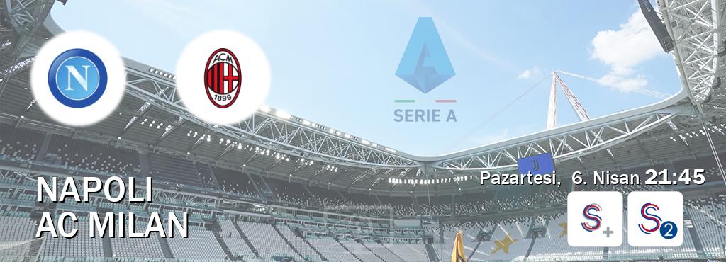 Karşılaşma Napoli - AC Milan S Sport + ve S Sport 2'den canlı yayınlanacak (Pazartesi,  6. Nisan  21:45).