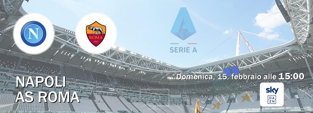 Il match Napoli - AS Roma sarà trasmesso in diretta TV su Sky Sport Bar (ore 15:00)