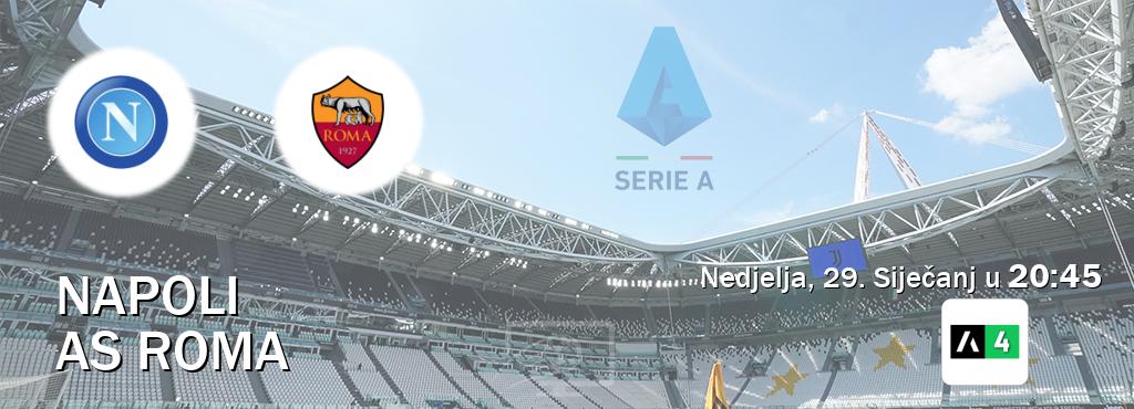 Izravni prijenos utakmice Napoli i AS Roma pratite uživo na Arena Sport 4 (Nedjelja, 29. Siječanj u  20:45).