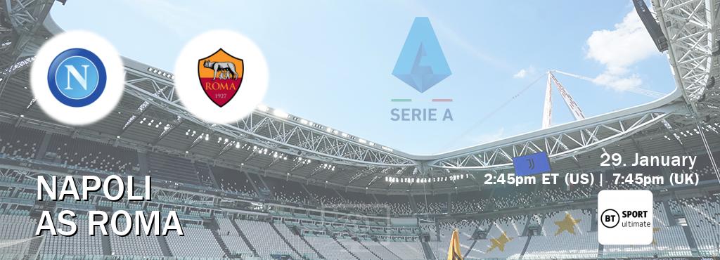 You can watch game live between Napoli and AS Roma on BT Sport Ultimate.