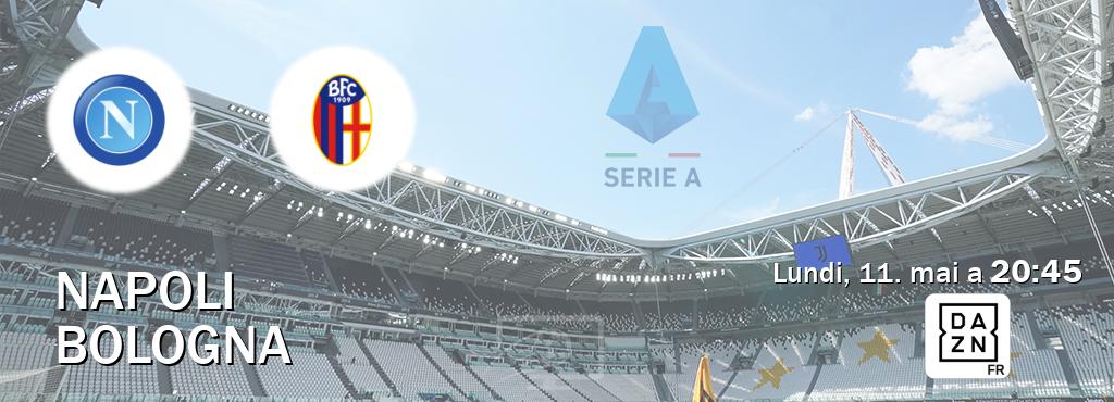 Match entre Napoli et Bologna en direct à la DAZN (lundi, 11. mai a  20:45).