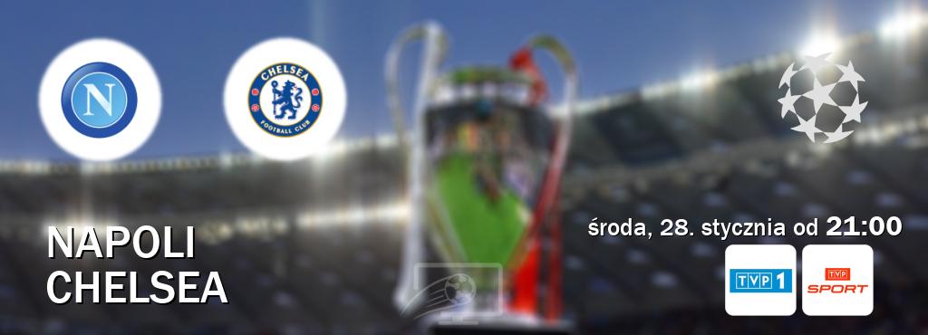 Gra między Napoli i Chelsea transmisja na żywo w TVP 1 i TVP Sport (środa, 28. stycznia od  21:00).