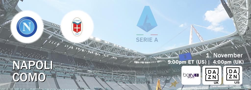 You can watch game live between Napoli and Como on beIN SPORTS 3(AU), DAZN UK(UK), DAZN(US).