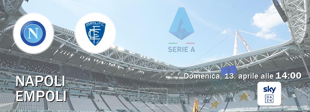 Il match Napoli - Empoli sarà trasmesso in diretta TV su Sky Sport Bar (ore 14:00)