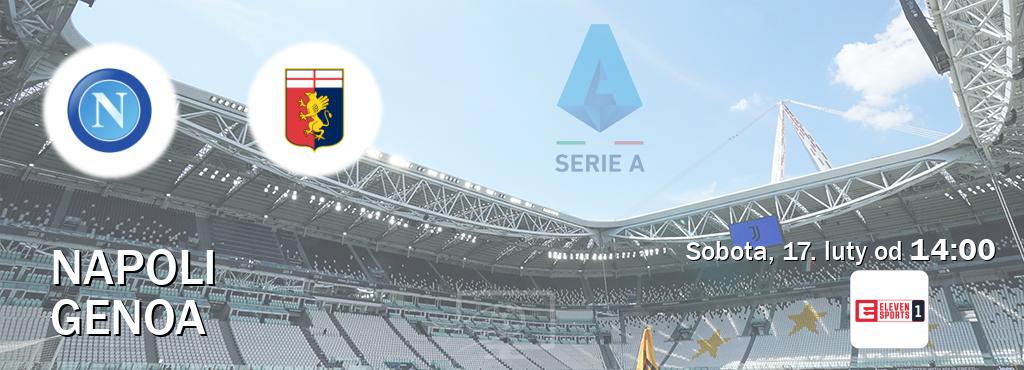 Gra między Napoli i Genoa transmisja na żywo w Eleven Sport 1 (sobota, 17. luty od  14:00).