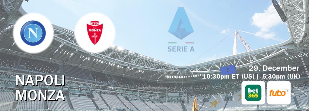 You can watch game live between Napoli and Monza on bet365(UK) and fuboTV(US).