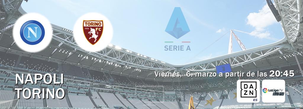 El partido entre Napoli y Torino será retransmitido por DAZN España y La Liga TV Bar M4 (viernes, 6. marzo a partir de las 20:45). El partido entre Napoli y Torino será retransmitido por DAZN España y La Liga TV Bar M4 (viernes, 6. marzo a partir de las 20:45).