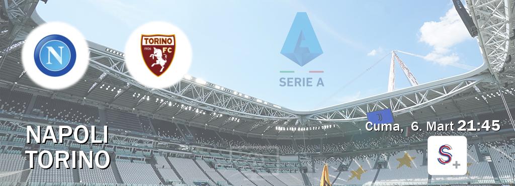 Karşılaşma Napoli - Torino S Sport +'den canlı yayınlanacak (Cuma,  6. Mart  21:45).