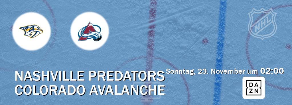 Das Spiel zwischen Nashville Predators und Colorado Avalanche wird am Sonntag, 23. November um 02:00, live vom DAZN übertragen. Das Spiel zwischen Nashville Predators und Colorado Avalanche wird am Sonntag, 23. November um 02:00, live vom DAZN übertragen.