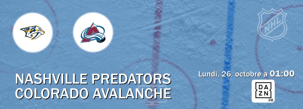 Match entre Nashville Predators et Colorado Avalanche en direct à la DAZN (lundi, 26. octobre a  01:00).