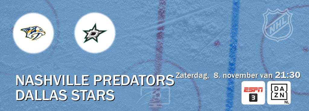 Wedstrijd tussen Nashville Predators en Dallas Stars live op tv bij ESPN 3, DAZN (zaterdag, 8. november van 21:30). Wedstrijd tussen Nashville Predators en Dallas Stars live op tv bij ESPN 3, DAZN (zaterdag, 8. november van 21:30).