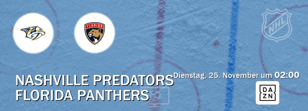 Das Spiel zwischen Nashville Predators und Florida Panthers wird am Dienstag, 25. November um  02:00, live vom DAZN übertragen.