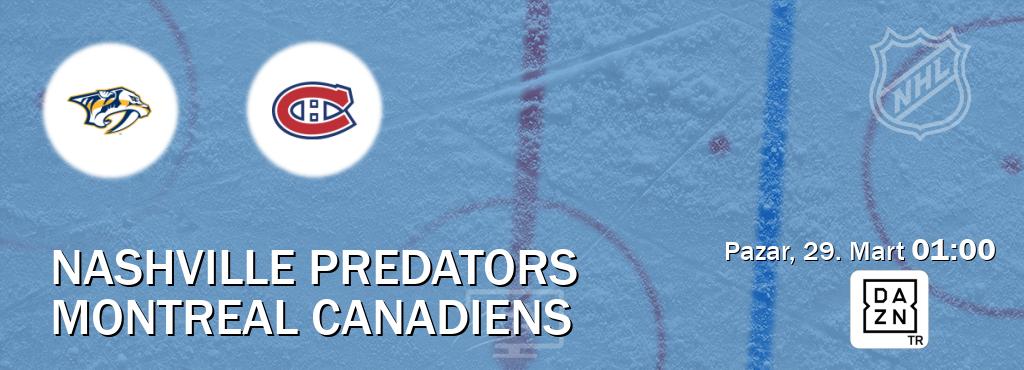 Karşılaşma Nashville Predators - Montreal Canadiens DAZN'den canlı yayınlanacak (Pazar, 29. Mart 01:00). Karşılaşma Nashville Predators - Montreal Canadiens DAZN'den canlı yayınlanacak (Pazar, 29. Mart 01:00).