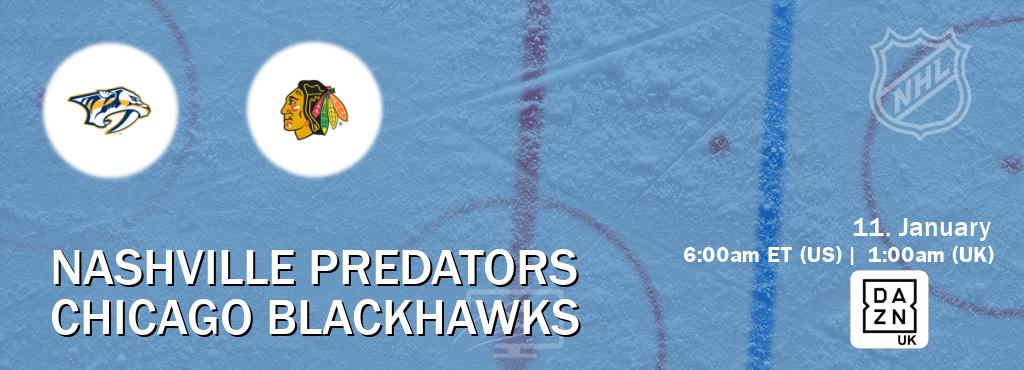 You can watch game live between Nashville Predators and Chicago Blackhawks on DAZN UK(UK).