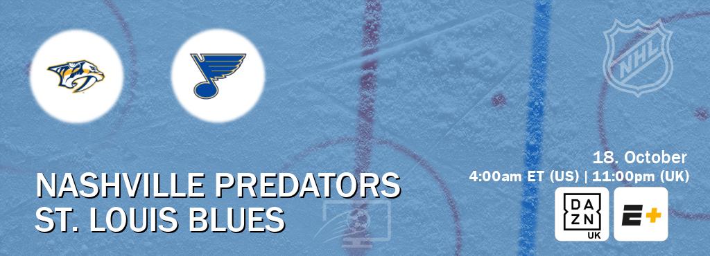 You can watch game live between Nashville Predators and St. Louis Blues on DAZN UK(UK) and ESPN+(US). You can watch game live between Nashville Predators and St. Louis Blues on DAZN UK(UK) and ESPN+(US).
