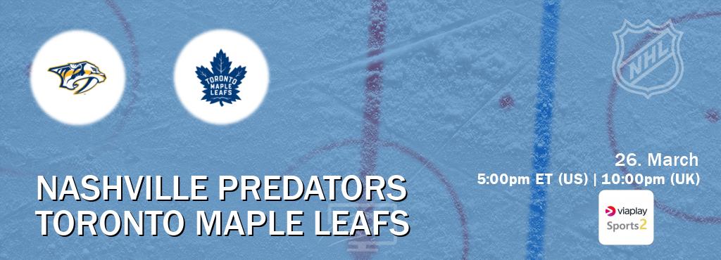 You can watch game live between Nashville Predators and Toronto Maple Leafs on Viaplay Sports 2.