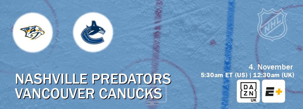You can watch game live between Nashville Predators and Vancouver Canucks on DAZN UK(UK) and ESPN+(US). You can watch game live between Nashville Predators and Vancouver Canucks on DAZN UK(UK) and ESPN+(US).