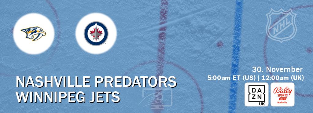 You can watch game live between Nashville Predators and Winnipeg Jets on DAZN UK(UK) and Bally Sports Nashville(US).