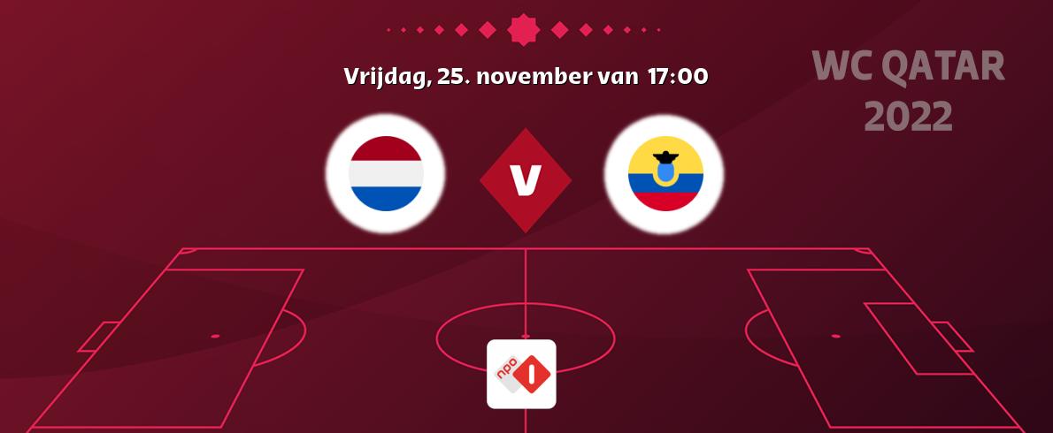 Wedstrijd tussen Nederland en Ecuador live op tv bij NPO 1 (vrijdag, 25. november van  17:00).