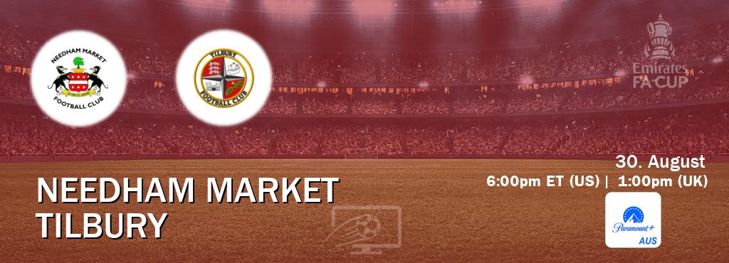 You can watch game live between Needham Market and Tilbury on Paramount+ Australia(AU).