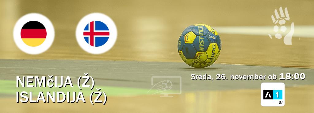 Prenos tekme med Nemčija (Ž) in Islandija (Ž) v živo na Arena Sport 1 (sreda, 26. november ob  18:00 uri).