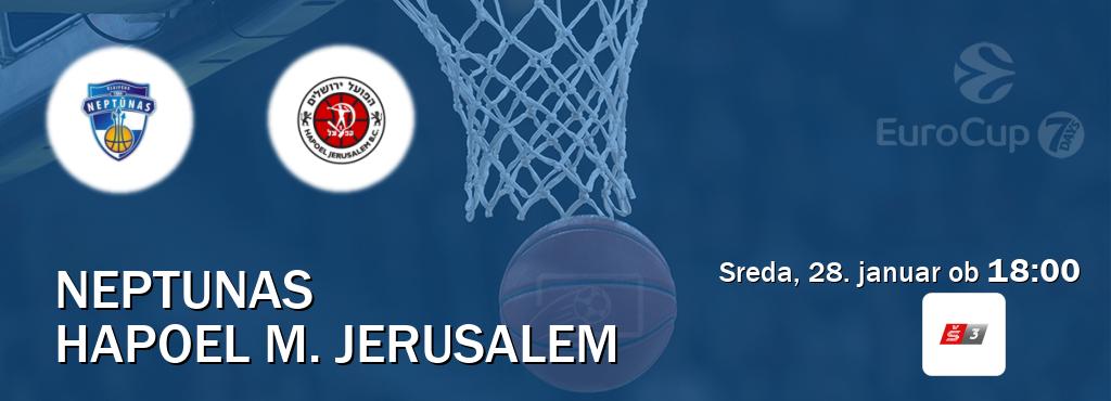 Prenos tekme med Neptunas in Hapoel M. Jerusalem v živo na Sport TV 3 (sreda, 28. januar ob  18:00 uri).