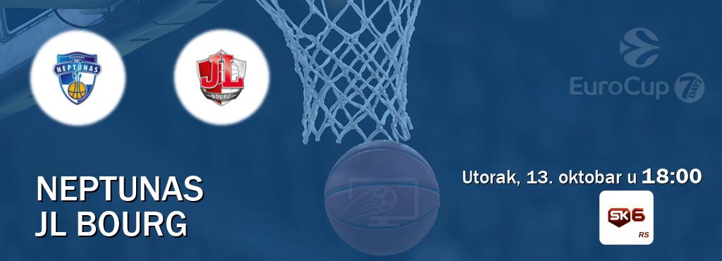 Izravni prijenos utakmice Neptunas i JL Bourg pratite uživo na Sportklub 6 (utorak, 13. oktobar u  18:00).