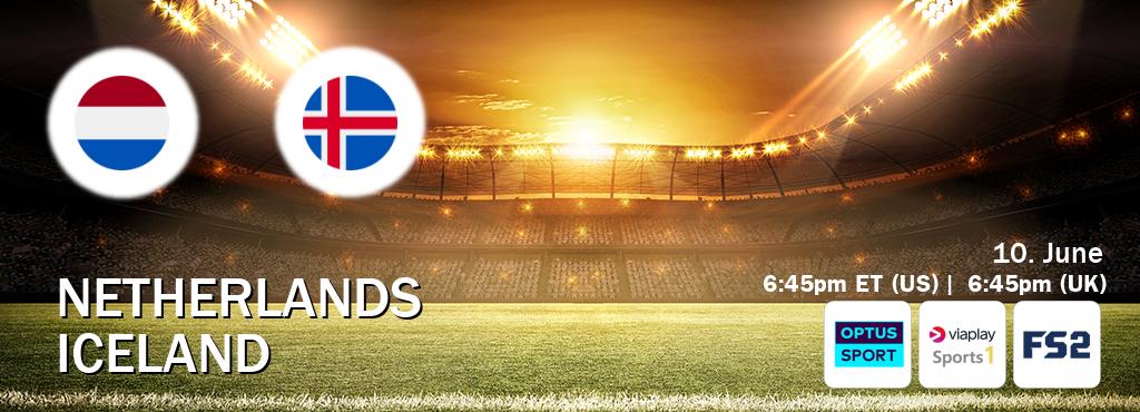You can watch game live between Netherlands and Iceland on Optus sport(AU), Viaplay Sports 1(UK), FOX Sports 2(US).