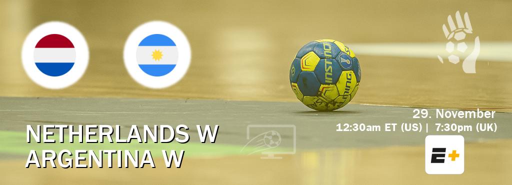 You can watch game live between Netherlands W and Argentina W on ESPN+(US).