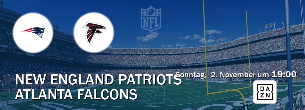 Das Spiel zwischen New England Patriots und Atlanta Falcons wird am Sonntag,  2. November um  19:00, live vom DAZN übertragen.
