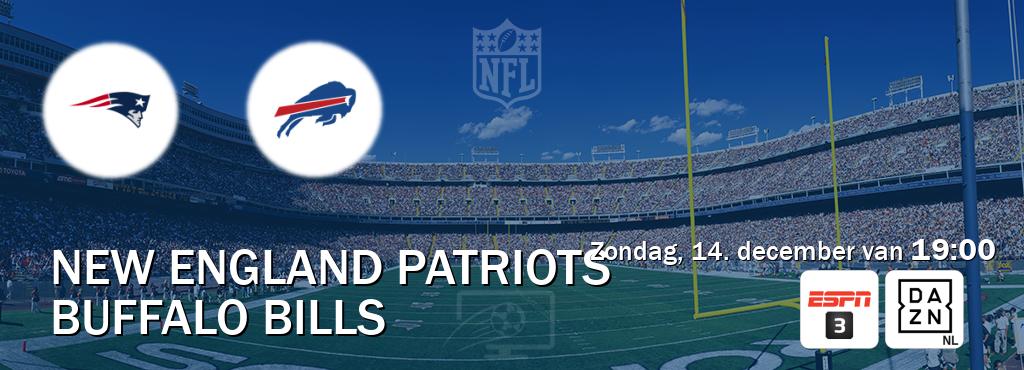 Wedstrijd tussen New England Patriots en Buffalo Bills live op tv bij ESPN 3, DAZN (zondag, 14. december van 19:00). Wedstrijd tussen New England Patriots en Buffalo Bills live op tv bij ESPN 3, DAZN (zondag, 14. december van 19:00).